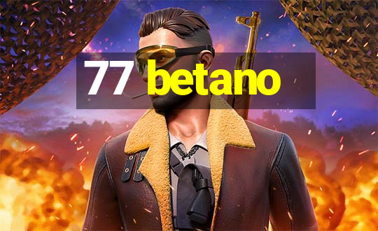 77 betano