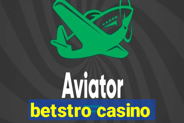 betstro casino