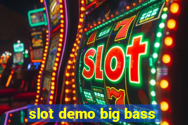 slot demo big bass