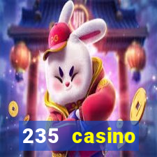 235 casino manchester opening times