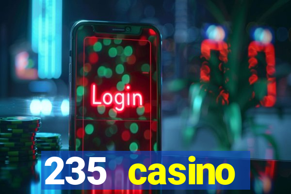 235 casino manchester opening times