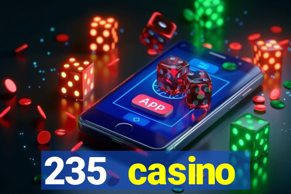 235 casino manchester opening times