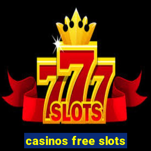 casinos free slots