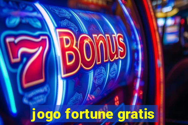 jogo fortune gratis