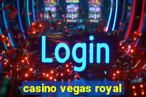 casino vegas royal