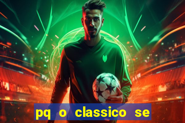 pq o classico se chama derby