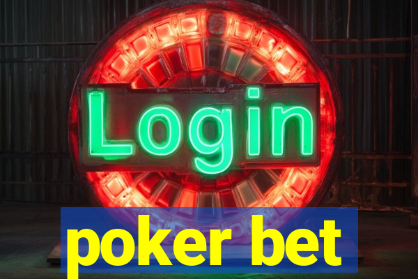 poker bet