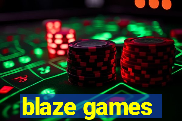 blaze games