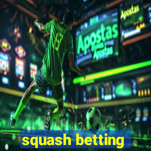 squash betting