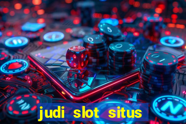 judi slot situs lapak pusat