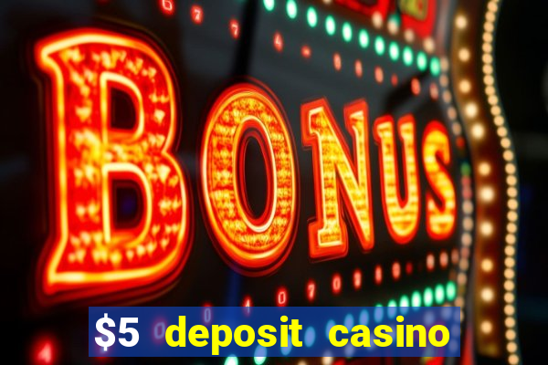 $5 deposit casino new zealand