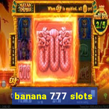 banana 777 slots