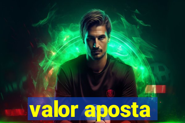 valor aposta