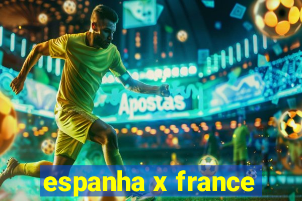 espanha x france