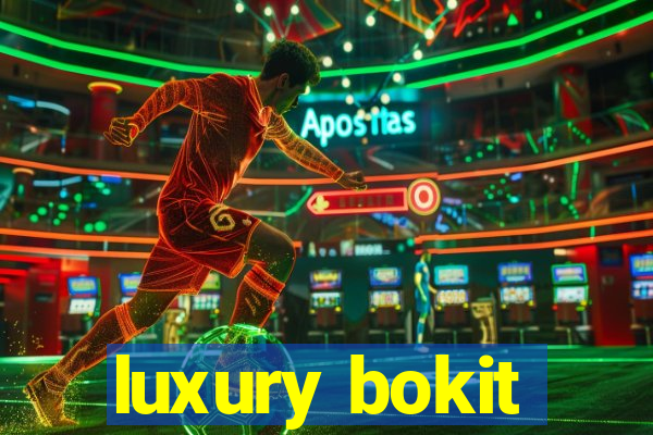 luxury bokit