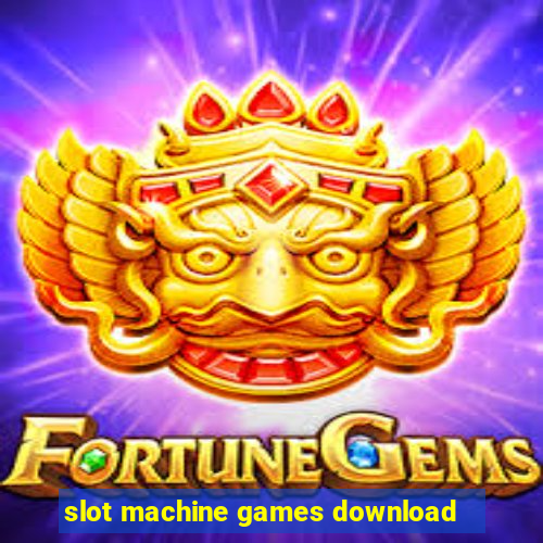 slot machine games download