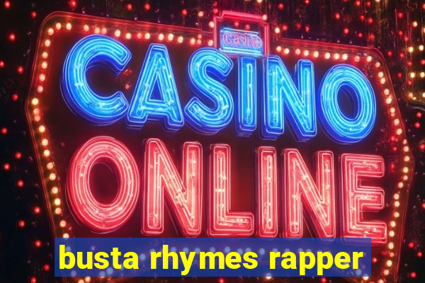 busta rhymes rapper