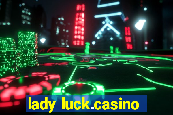 lady luck.casino