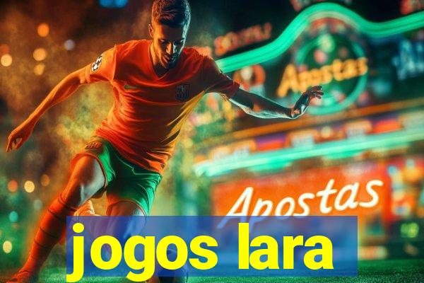 jogos lara