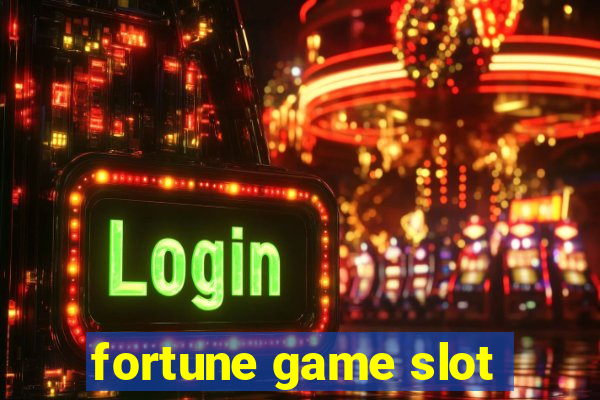 fortune game slot