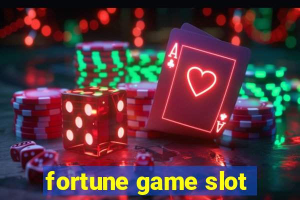 fortune game slot