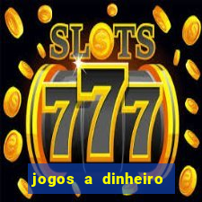 jogos a dinheiro real online