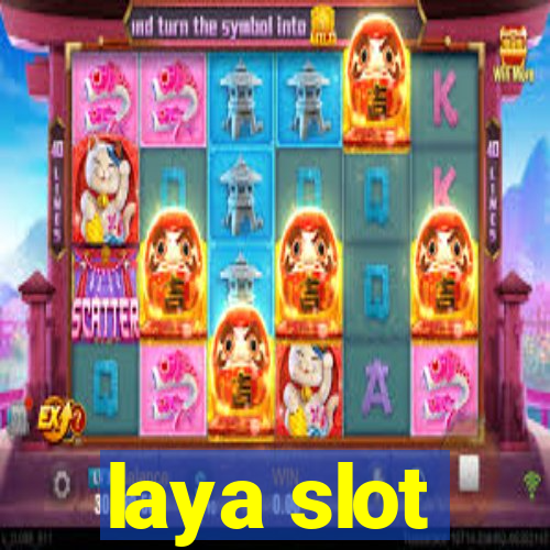 laya slot