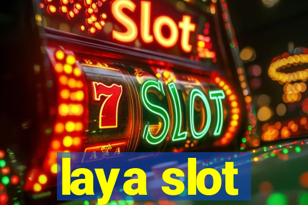 laya slot