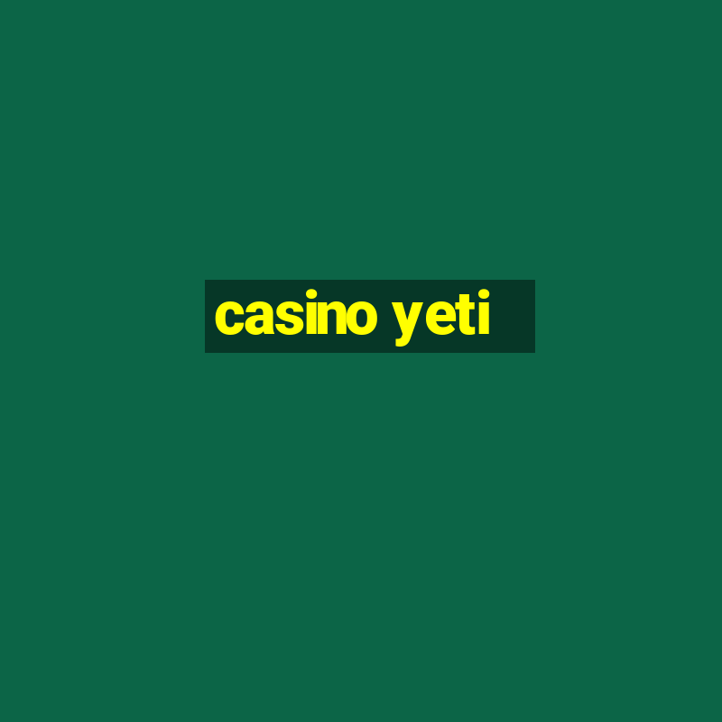 casino yeti