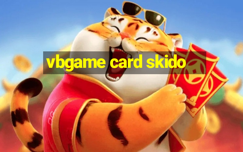 vbgame card skido