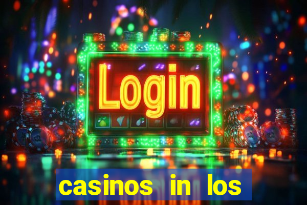 casinos in los angeles ca