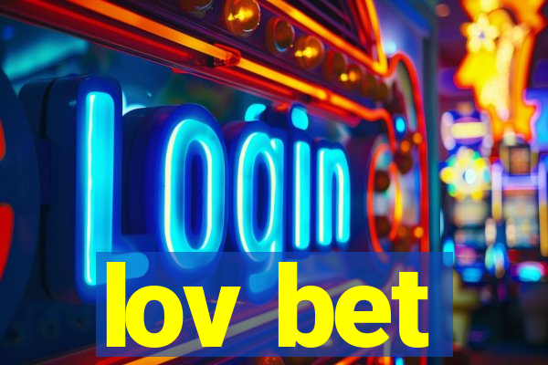 lov bet