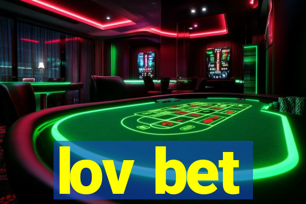 lov bet