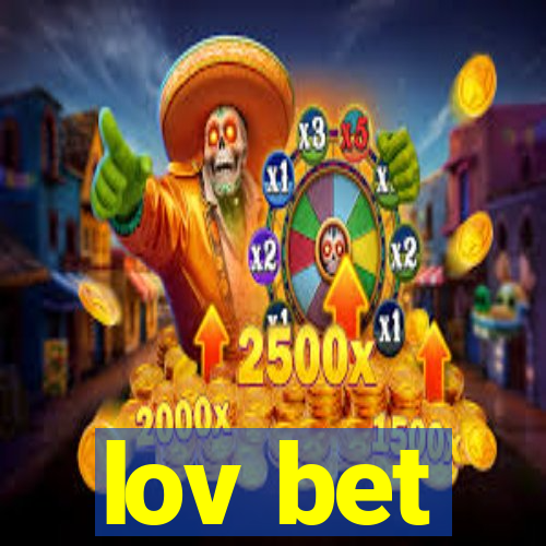 lov bet