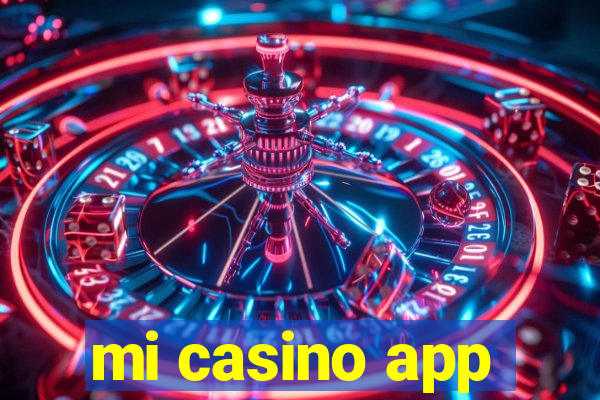 mi casino app