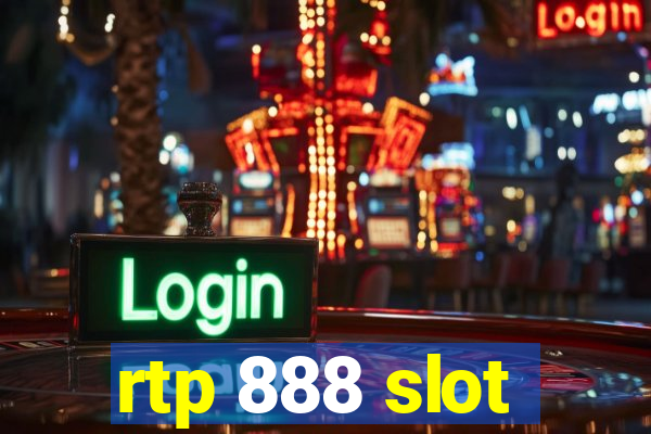 rtp 888 slot