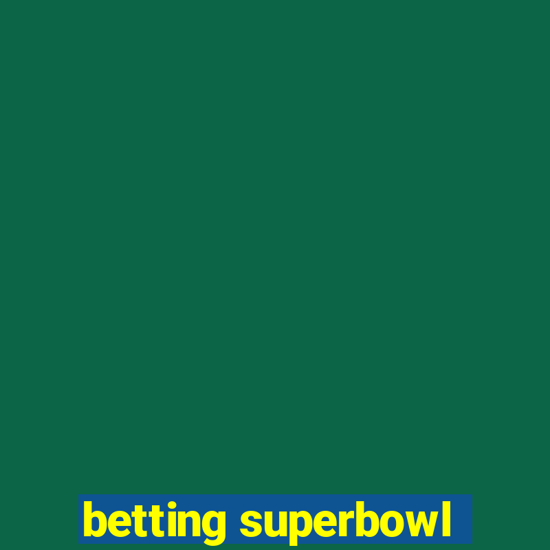 betting superbowl