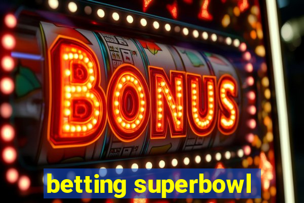 betting superbowl