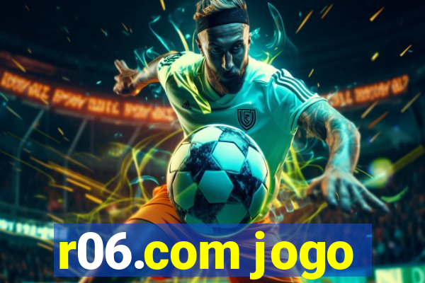 r06.com jogo