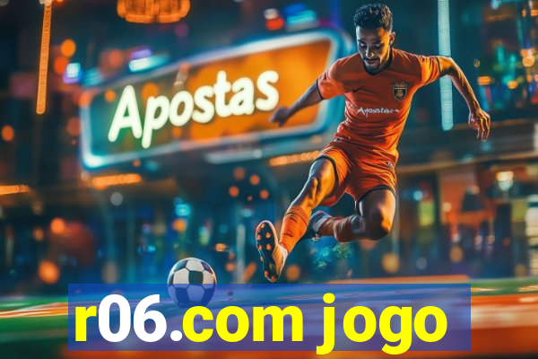 r06.com jogo