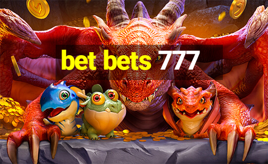 bet bets 777