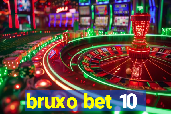 bruxo bet 10