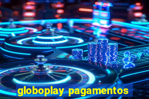 globoplay pagamentos