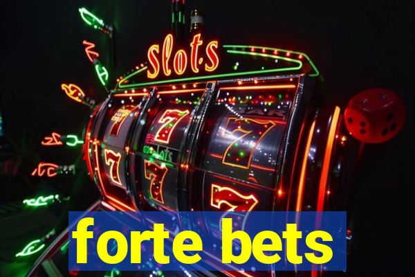 forte bets