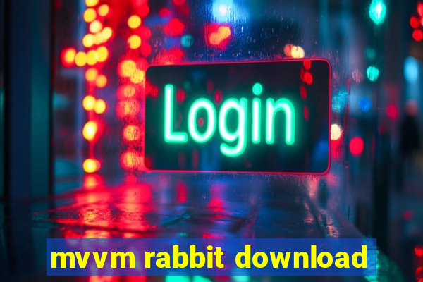 mvvm rabbit download