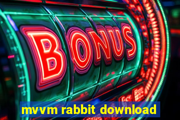 mvvm rabbit download