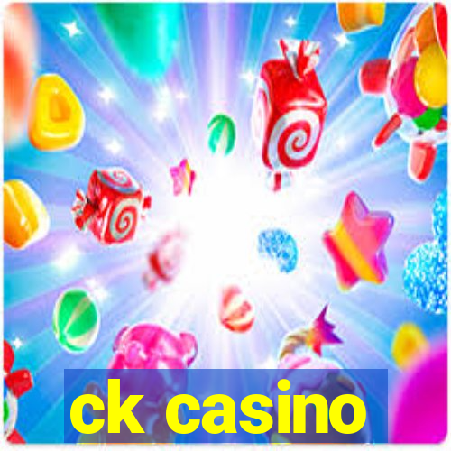 ck casino