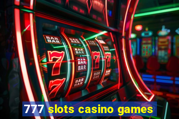 777 slots casino games