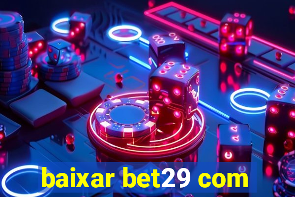 baixar bet29 com