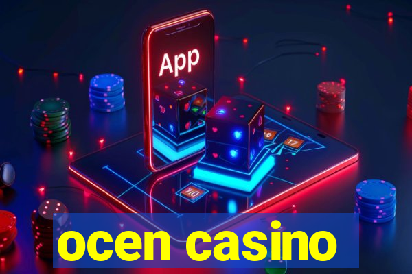 ocen casino